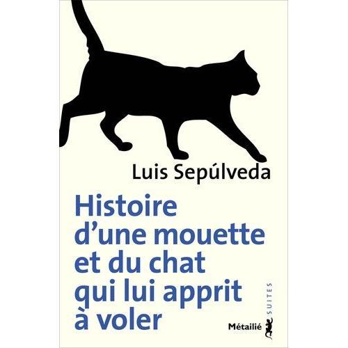 Histoire D'une Mouette Et Du Chat Qui Lui Apprit À Voler