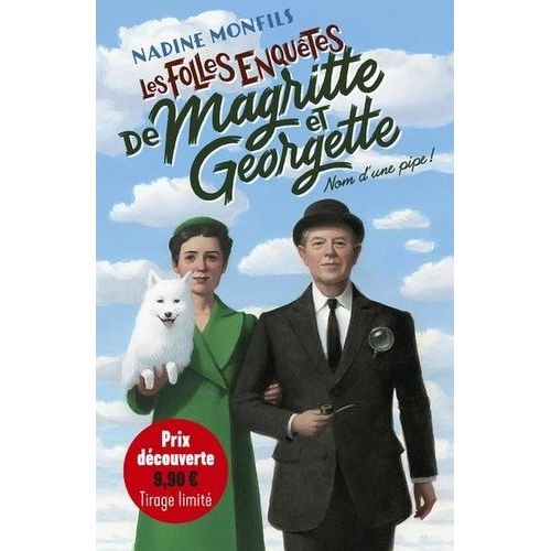 Les Folles Enquêtes De Magritte Et Georgette - Nom D'une Pipe !