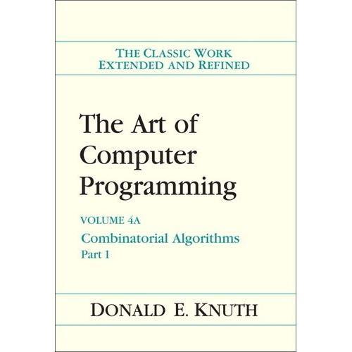 The Art Of Computer Programming - Volume 4a: Combinatorial Algorithms 1