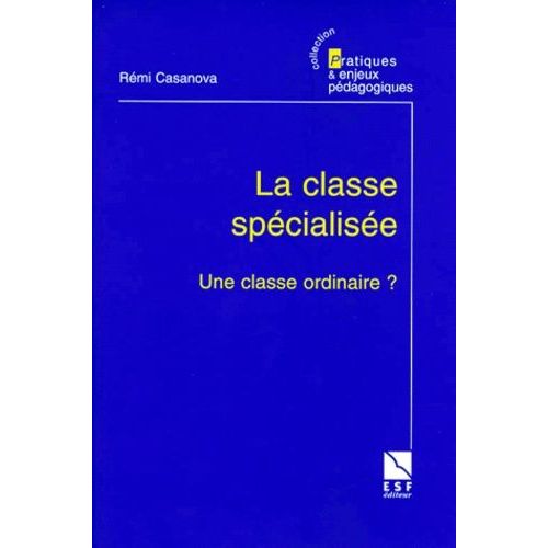 La Classe Spécialisée, Une Classe Ordinaire ?