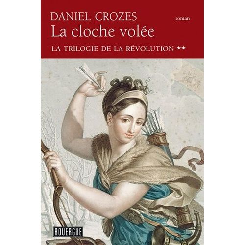 La Trilogie De La Révolution Tome 2 - La Cloche Volée