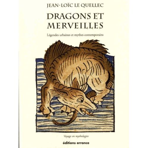 Dragons Et Merveilles - Voyage En Mythologies