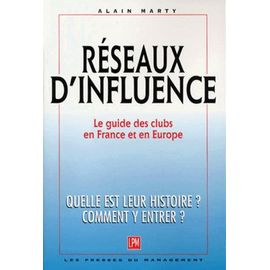 Reseaux D'influence - Le Guide Des Clubs En France Et En Europe