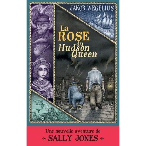 La Rose Du Hudson Queen - Une Nouvelle Aventure De Sally Jones