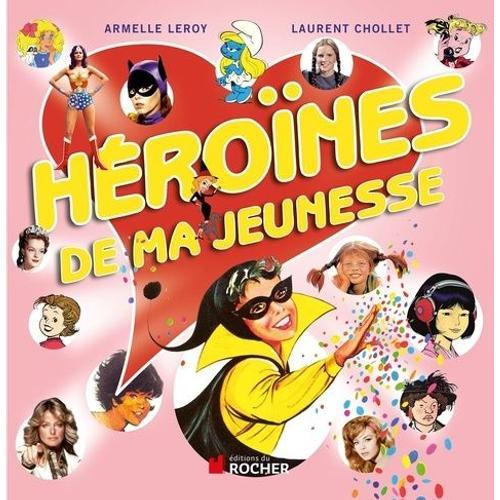 Héroïnes De Ma Jeunesse