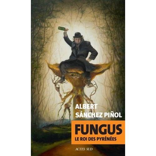Fungus - Le Roi Des Pyrénées