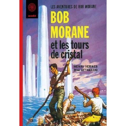 Bob Morane Et Les Tours De Cristal - Fac-Similé