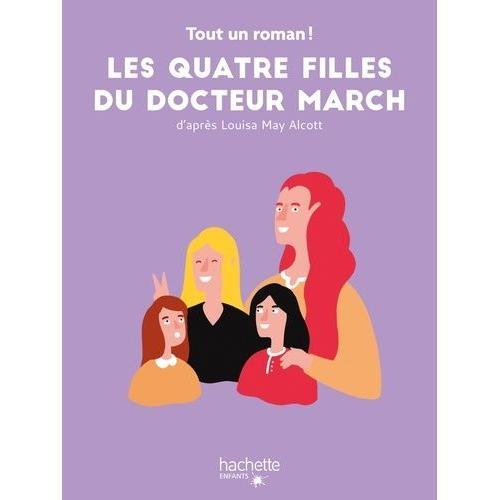 Les Quatre Filles Du Docteur March Tome 1 - Les Quatre Filles Du Docteur March