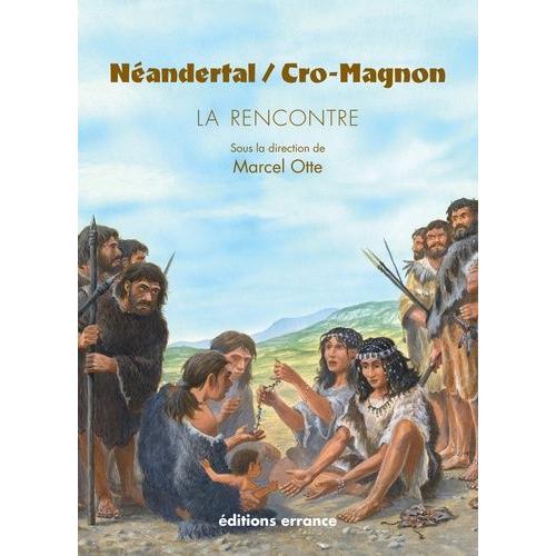 Néandertal / Cro Magnon - La Rencontre