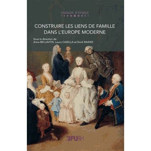 Construire Les Liens De Famille Dans L'europe Moderne