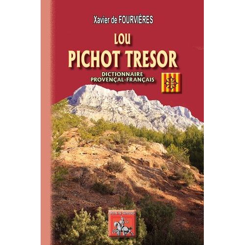 Lou Pichot Tresor - Dictionnaire Provençal-Français