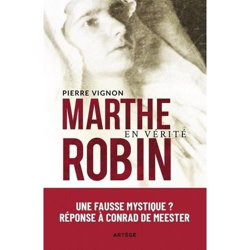 Marthe Robin En Vérité