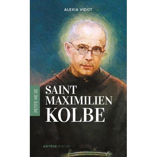 Petite Vie De Maximilien Kolbe