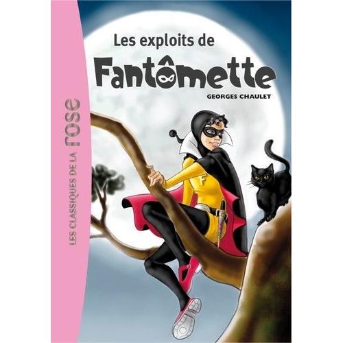 Fantômette Tome 1 - Les Exploits De Fantômette