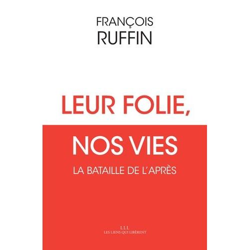Leur Folie, Nos Vies - La Bataille De L'après