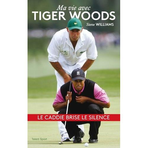 Ma Vie Avec Tiger Woods