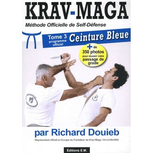 Krav-Maga - Tome 2, Méthode Officielle De Self-Défense
