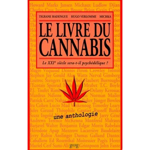 Le Livre Du Cannabis - Le Xxième Siècle Sera-T-Il Psychédélique ?