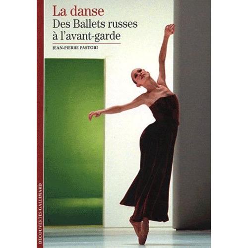 La Danse - Tome 2, Des Ballets Russes À L'avant-Garde