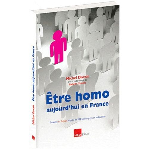 Etre Homo Aujourd'hui En France - Enquête "Le Refuge" Auprès De 500 Jeunes Gays Et Lesbiennes