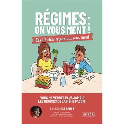 Régimes : On Vous Ment ! - Ces 10 Idées Reçues Qui Vous Tuent