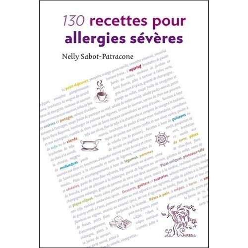 130 Recettes Pour Allergies Sévères