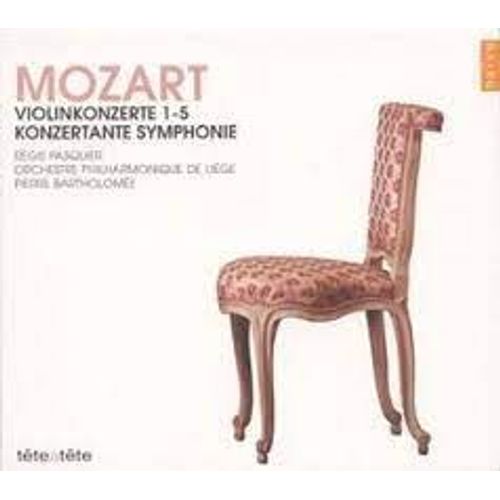 Wolfgang Amadeus Mozart (1756-1791) : 5 Concerto Pour Violon Et Orchestre N°1 K 207 N°2 K 211 N°3 K 216 N°4 K 218 N°5 K 219 Turque Par Régis Pasquier Violon Orchestre De Liège Dir Pierre Bartholomée