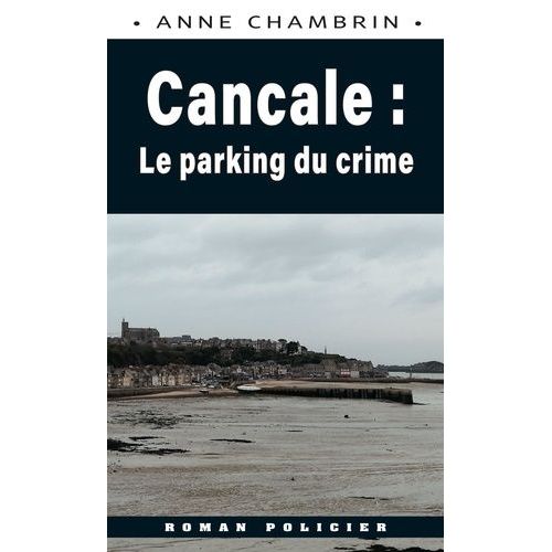 Cancale : Le Parking Du Crime