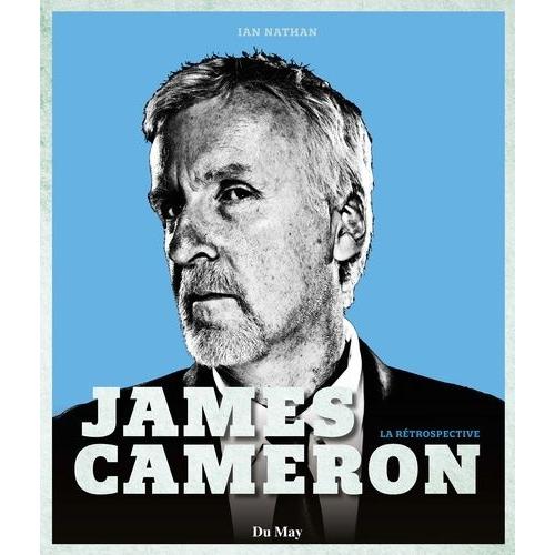 James Cameron - La Rétrospective