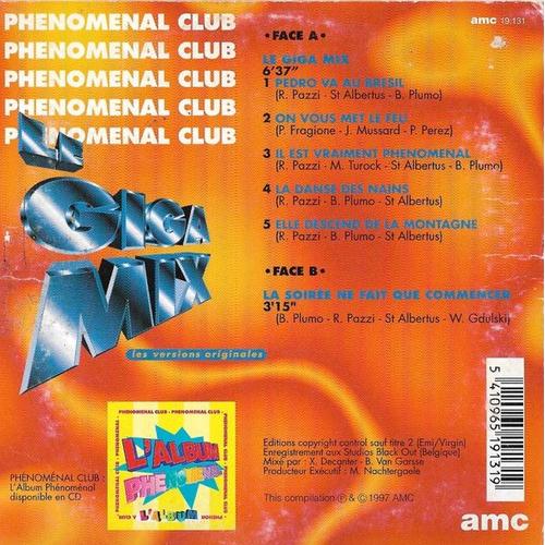 Phenomenal Club "Le Giga Mix" Cd 2 Titres Avec Pedro Va Au Bresil / On Vous Met Le Feu / Il Est Vraiment Phenomenal / La Danse Des Nains / Elle Descend De La Montagne...