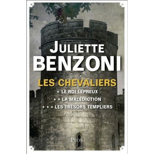 Les Chevaliers - L'intégrale - Le Roi Lépreux - La Malédiction - Les Trésors Templiers