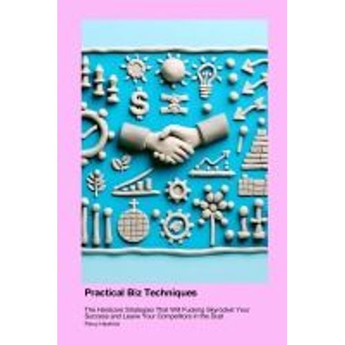 Practical Business & Economics Techniques