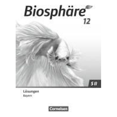 Biosphäre Sekundarstufe Ii 12. Jahrgangsstufe - 2.0 - Bayern - Lösungen Zum Schulbuch