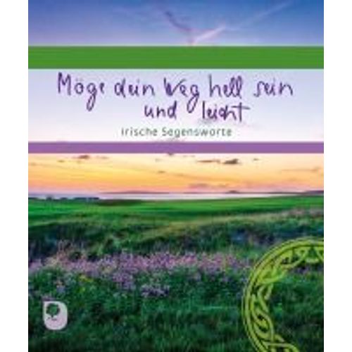 Möge Dein Weg Hell Sein Und Leicht