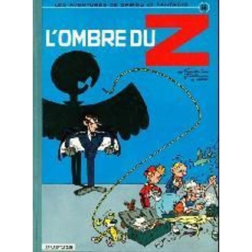 L'ombre Du Z - Les Aventures De Spirou Et Fantasio Tome 16