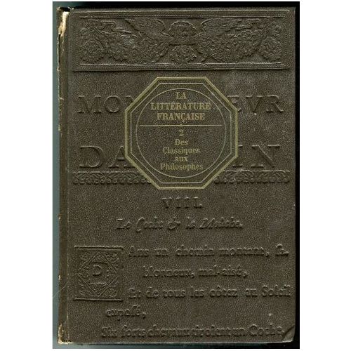 La Littérature Française - Tome 2 : Des Classiques Aux Philosophes