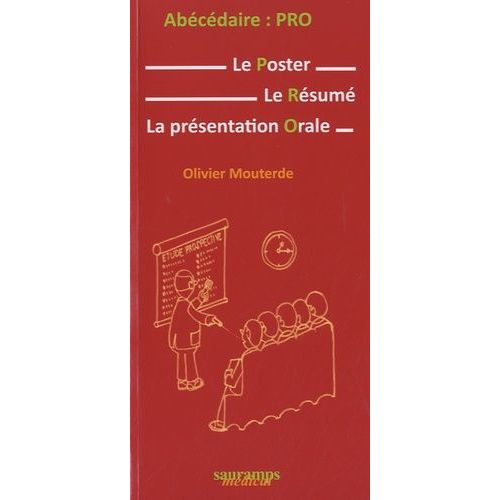 Abécédaire : Pro - Le Poster, Le Résumé, La Présentation Orale
