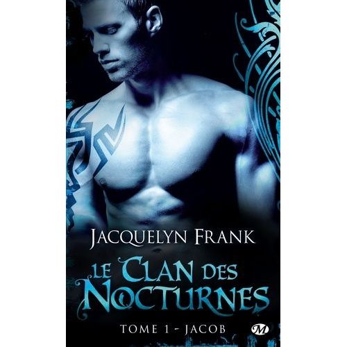 Le Clan Des Nocturnes Tome 1 - Jacob