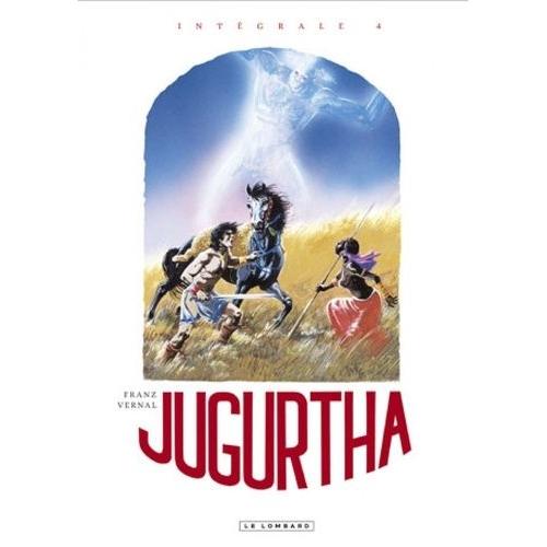 Jugurtha Intégrale Tome 4 - Le Grand Ancêtre - Les Monts De La Lune - La Pierre Noire - Histoires Inédites