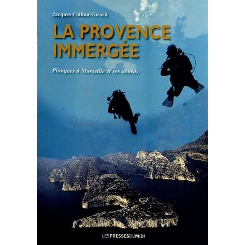 La Provence Immergée - Plongées À Marseille Et Ses Abords