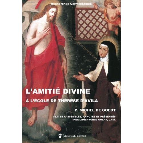 L'amitié Divine À L'école De Thérèse D'avila