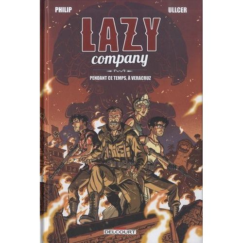 Lazy Company - Pendant Ce Temps, À Veracruz