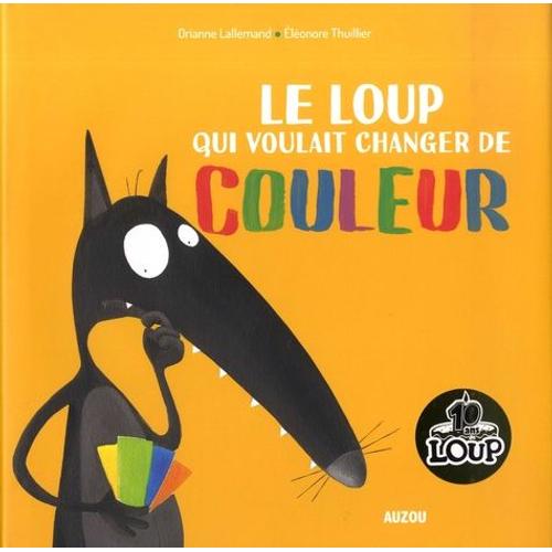 Le Loup Qui Voulait Changer De Couleur