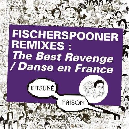 Fischerspooner - Kitsune: Fischerspooner Remixes: The Best Revenge [12-Inch Single]