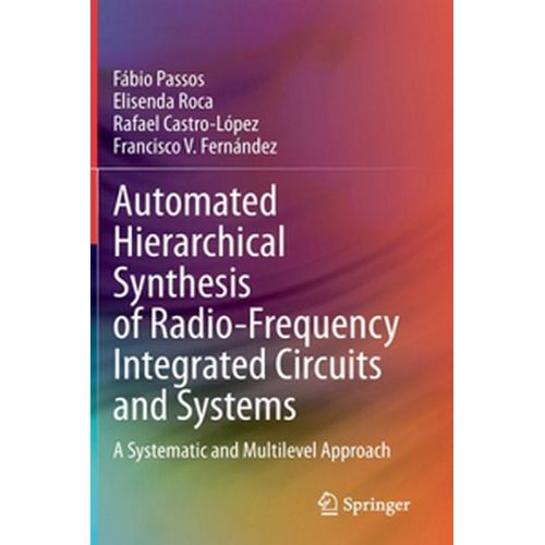 Automated Hierarchical Synthesis Of Radio-Frequency Integrated Circuits And Systems