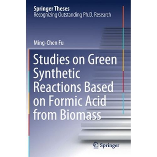 Studies On Green Synthetic Reactions Based On Formic Acid From Biomass