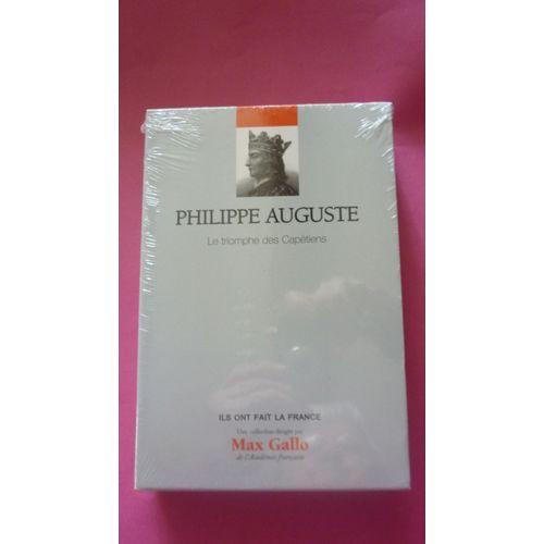 Philippe Auguste , Le Triomphe Des Capetiens - Nicolas Pouteau & Xavier Storeli
