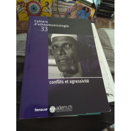 Cahiers D'ethnomusicologie - Numéro 33 - Conflits Et Agressivité - 33