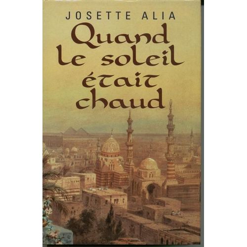 Quand Le Soleil Était Chaud