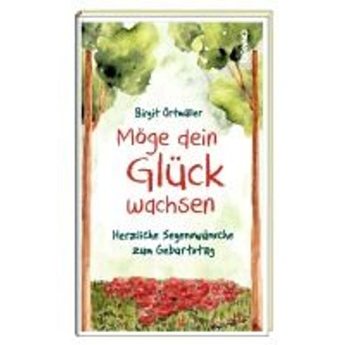 Möge Dein Glück Wachsen